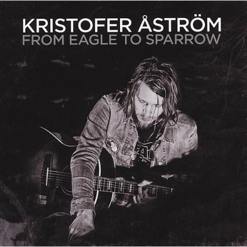 KRISTOFER ÅSTRÖM – From Eagle To Sparrow