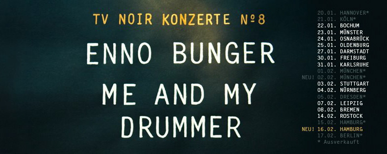 TV NOIR #8 mit ENNO BUNGER & ME AND MY DRUMMER