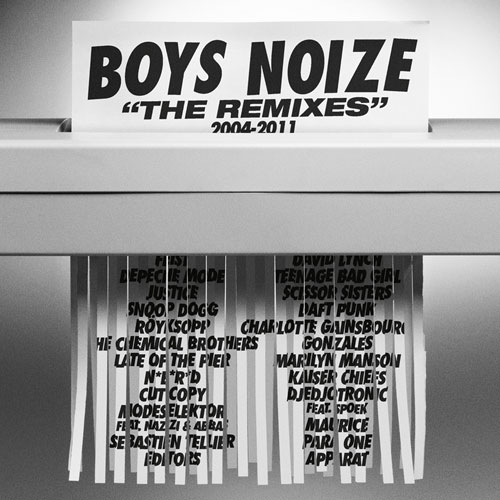 BOYS NOIZE – The Remixes 2004-2011