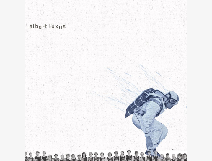 ALBERT LUXUS – jede Woche ein neuer Song!