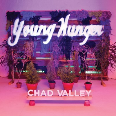 CHAD VALLEY – Young Hunger