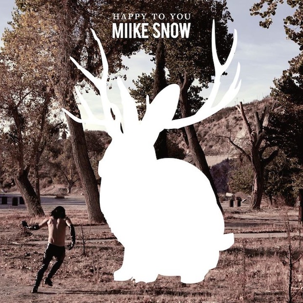 Miike Snow – Happy To You