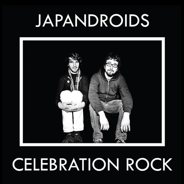 JAPANDROIDS – Celebration Rock