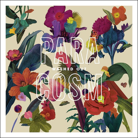 WASHED OUT – psychedelisch